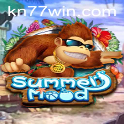Uncover the Excitement of SummerMood: A New Gaming Experience by KN77.com